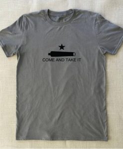 Come and Take it - T-Shirt DAN