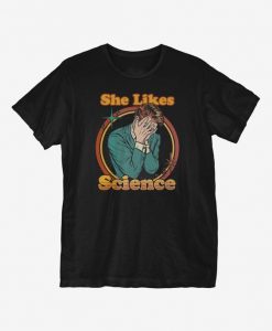 She Likes Science T-Shirt EC01