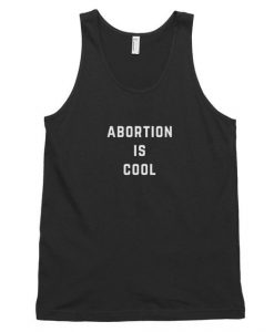 This Abortion Is Cool unisex Tank Top DV01