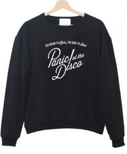 To Die Panic At The Disco Sweatshirt DV01