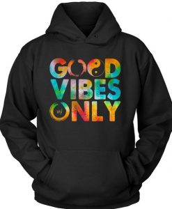 Good Vibes Only Hoodie VL7D