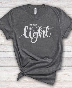 Be the light Valentine T-Shirt ND13J0
