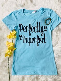 Perfectly Imperfect Tshirt EL1F0