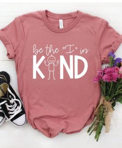 Be The I In Kind Tshirt TY10JN0