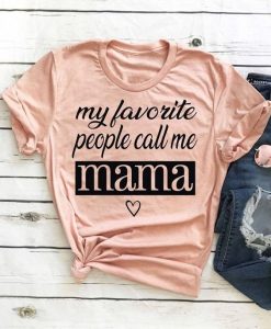 People Call Me Mama T Shirt SP6JL0