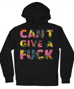 Can't Give A Fuck Hoodie AL26MA1
