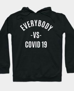 EVERYBODY VS COVID 19 Hoodie UL3M1