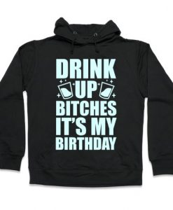 Drink Up Birthday Hoodie SR24A1